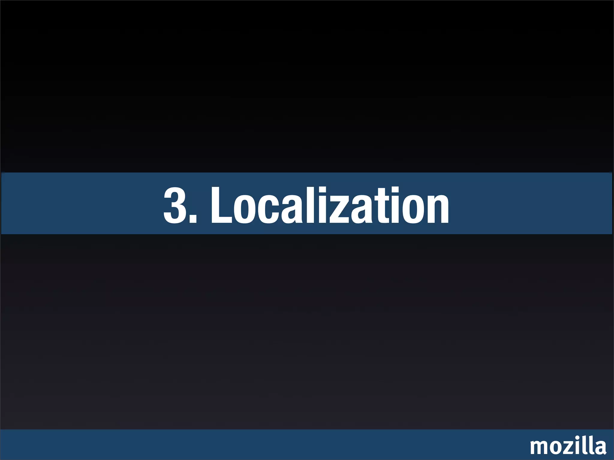 3. Localization



                  mozilla
 