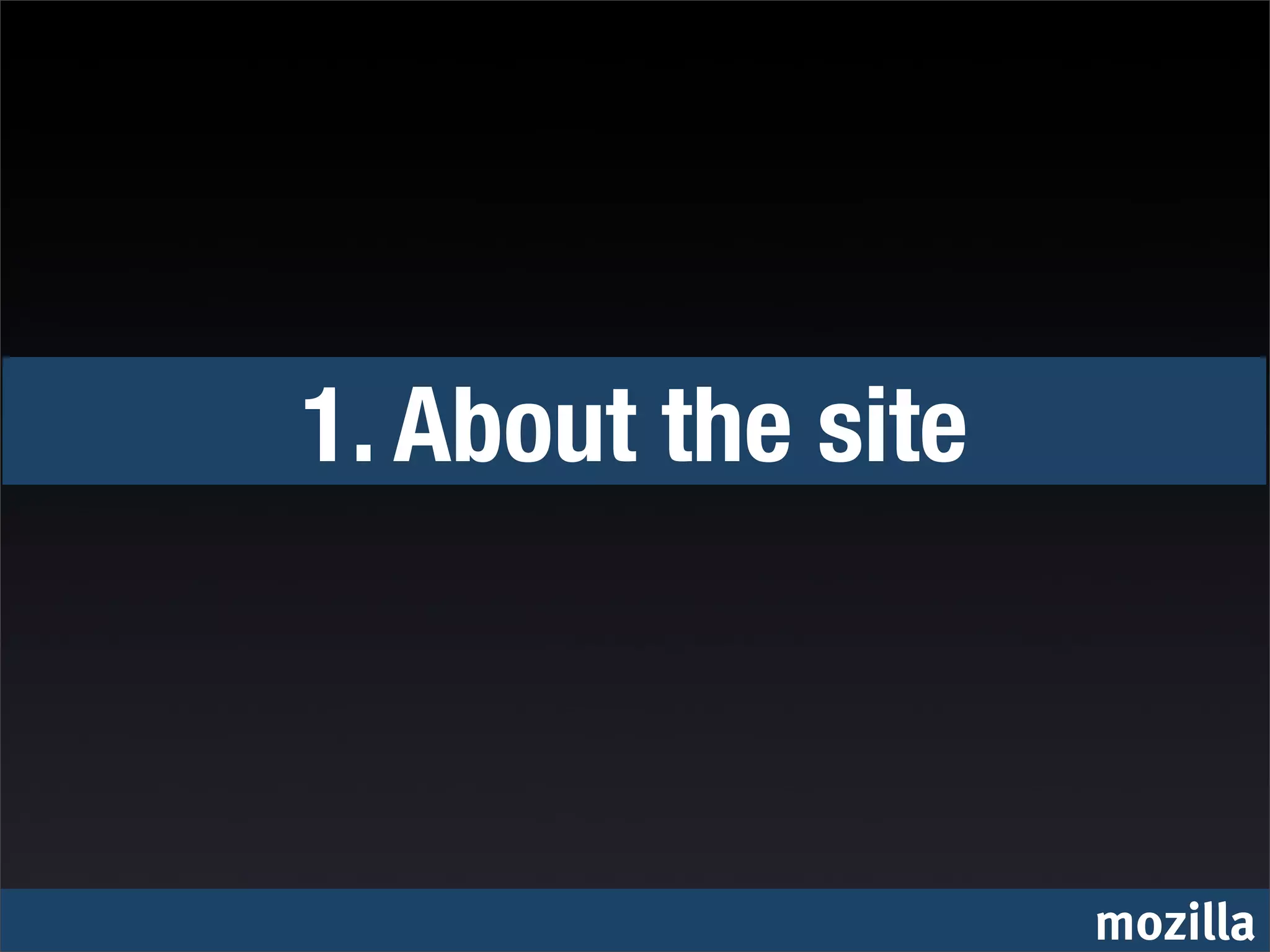 1. About the site



                    mozilla
 