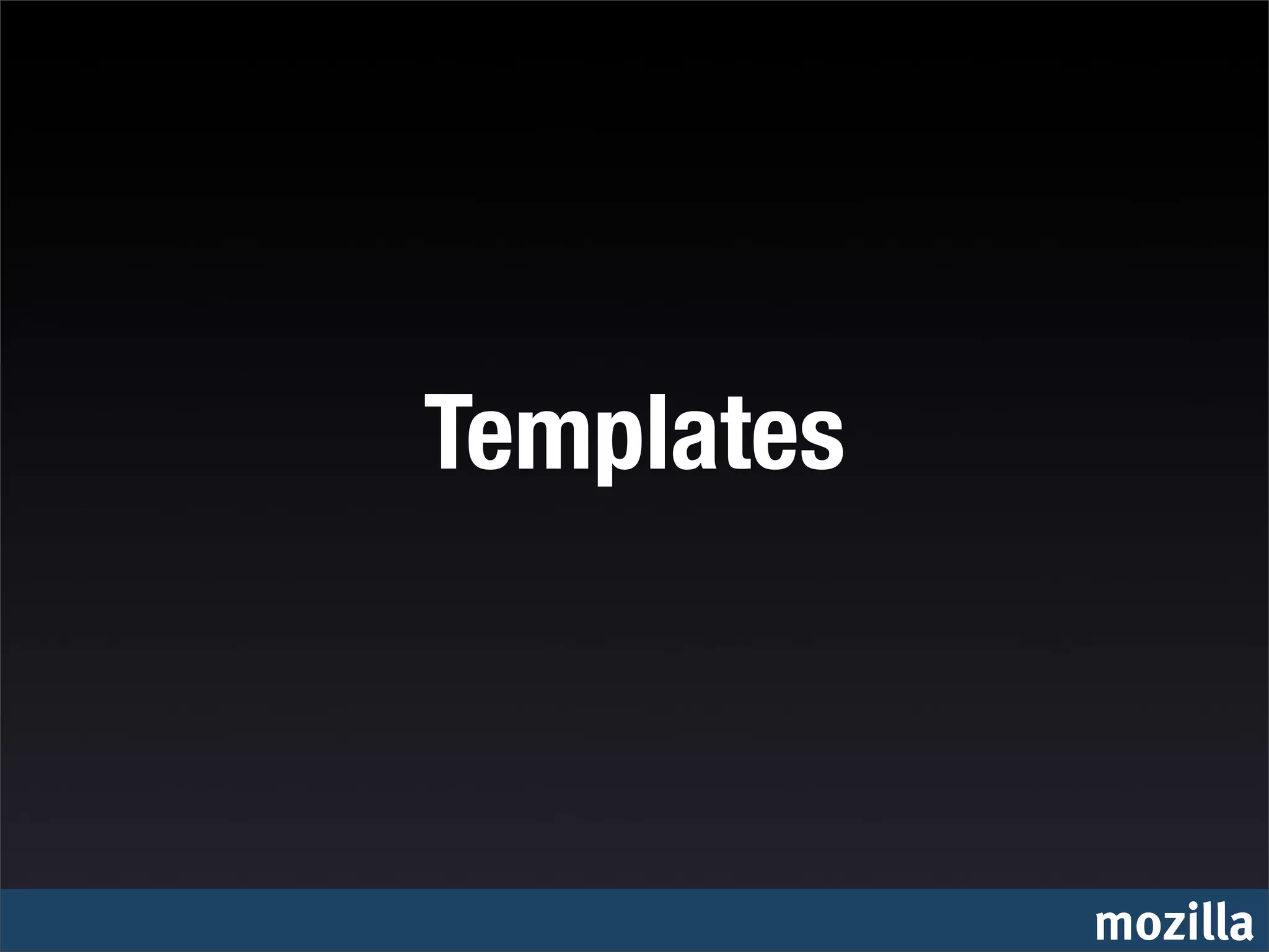 Templates



            mozilla
 