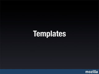 Templates



            mozilla
 