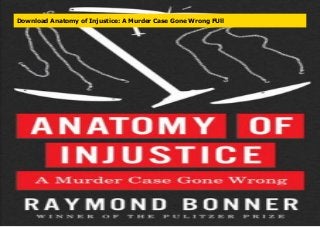 Download Anatomy of Injustice: A Murder Case Gone Wrong FUll
 