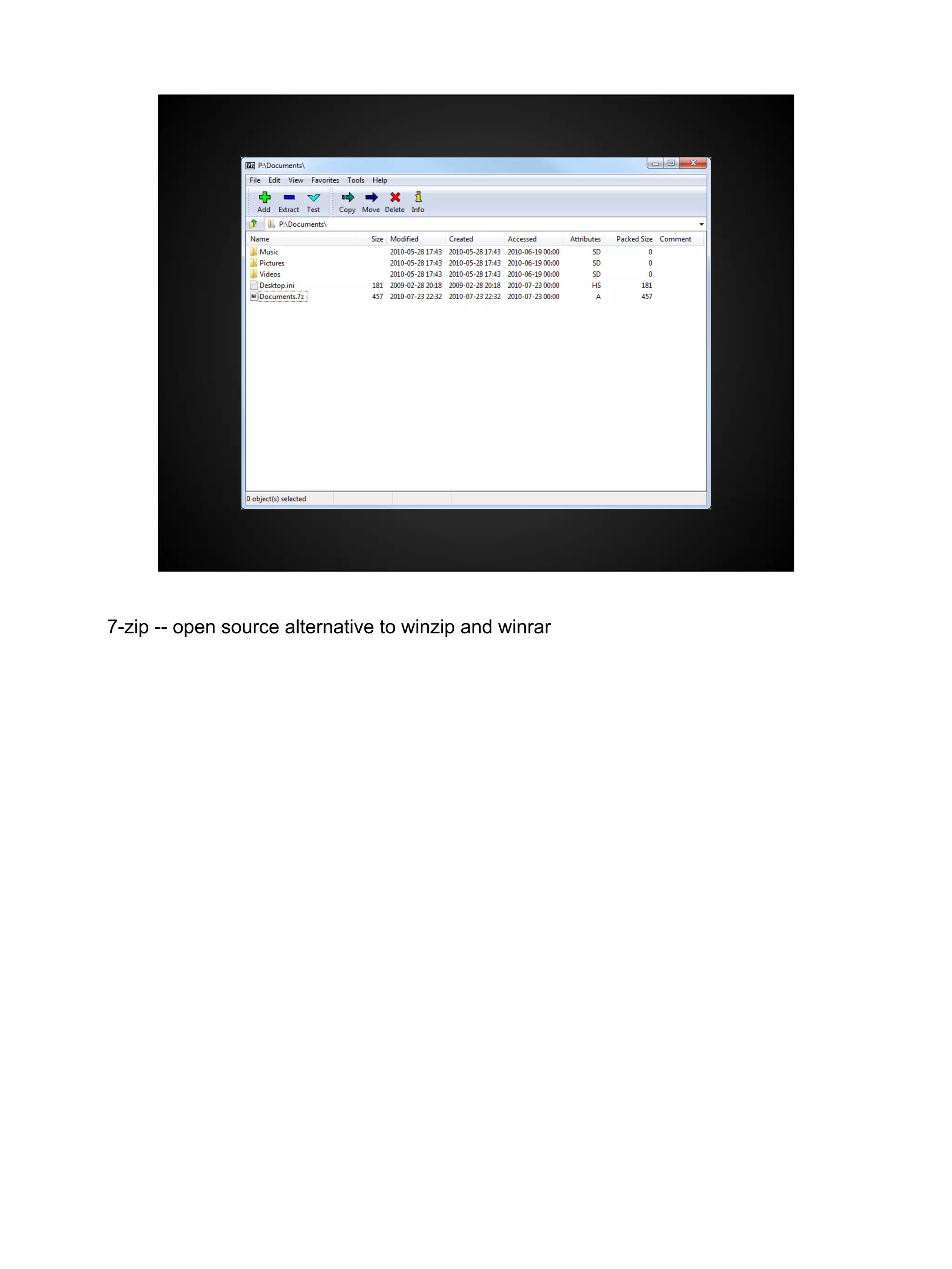 7-zip -- open source alternative to winzip and winrar
 