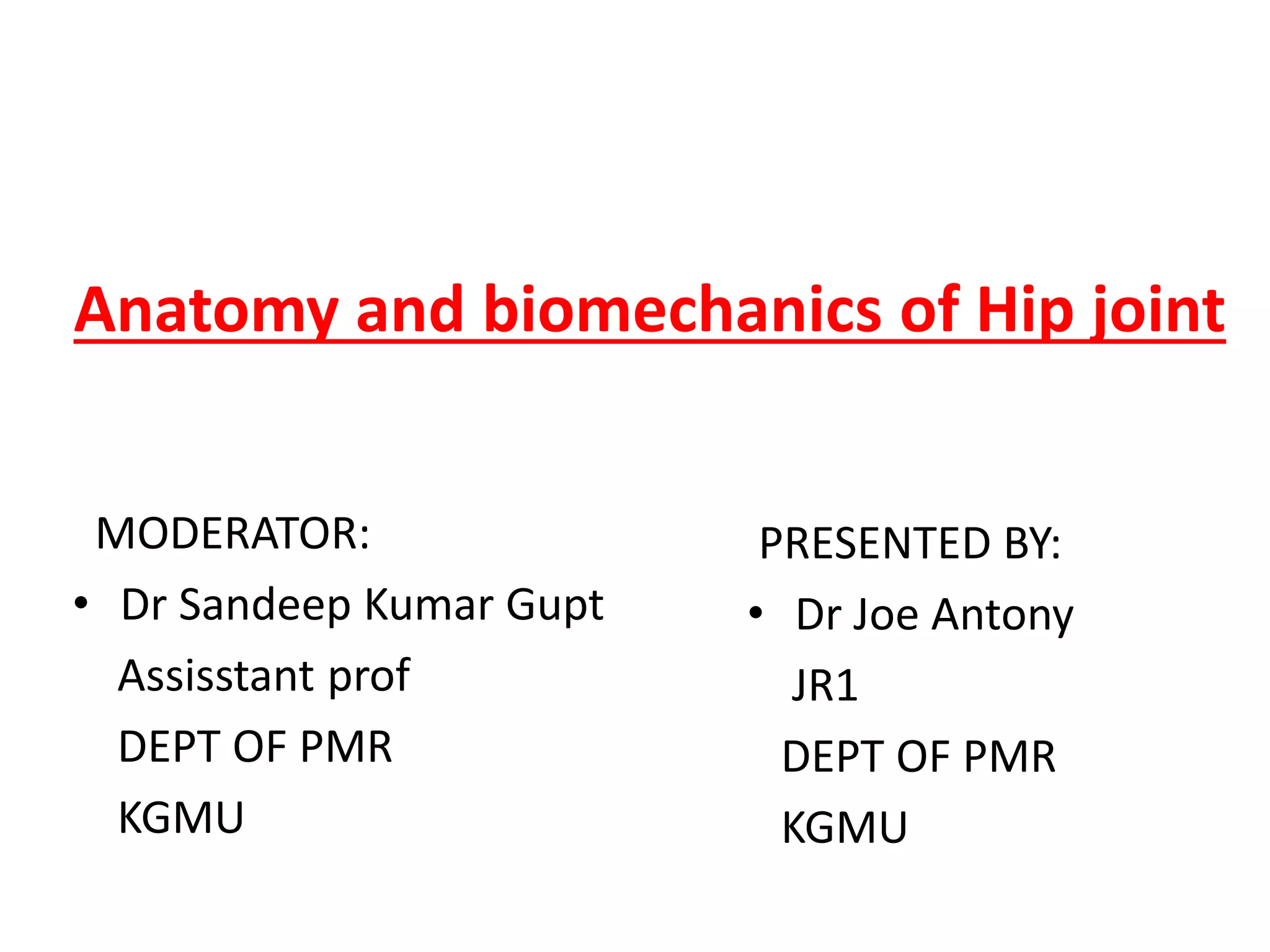 Anatomy and biomechanics of Hip joint | PPTX