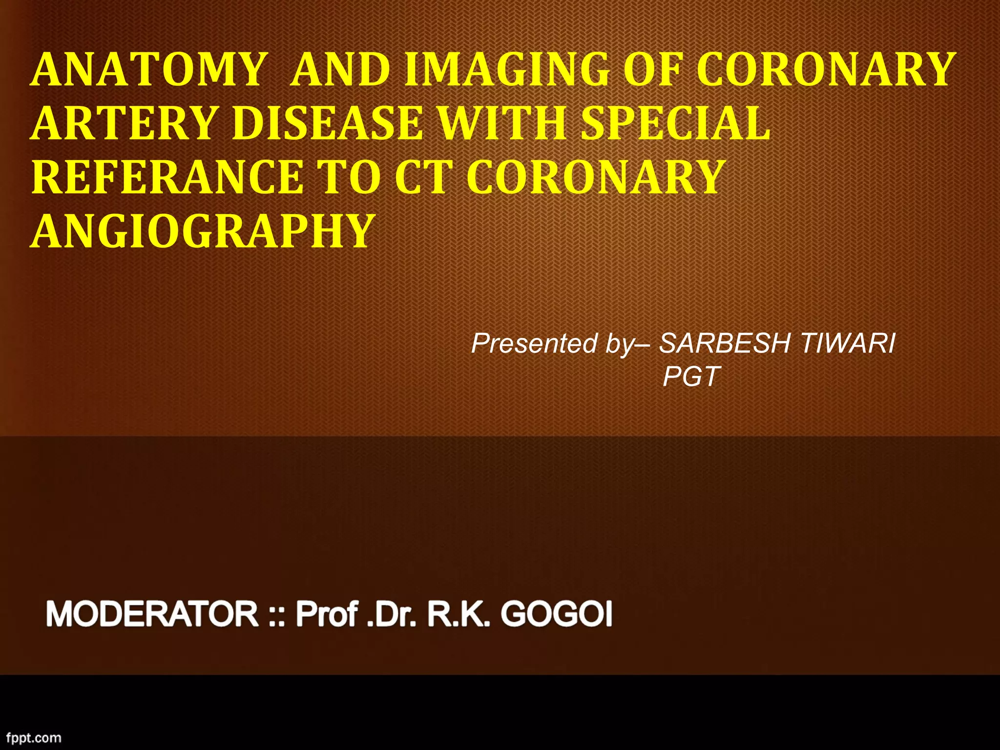 Anatomy and imaging of coronary artery disease with | PPT
