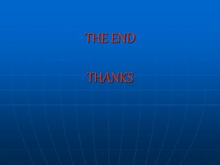 THE END
THANKS
 