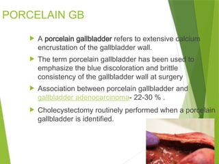 Gallbladder Calcium anatomy and physiologyofbiliarytree.pptx