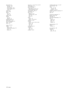 176 Index
upper limb (cont.)
osteology, 62–5
soft tissues, 91
surface anatomy, 90–1
venous drainage, 68–9
vessels, 91
urachus, 60
ureter, 49, 60
ureteric
colic, 49
stones, 49
urethra, 59, 61
urethral
crest, 61
sphincter, 59
urogenital region, 59
uterine artery, 57, 60
utero-sacral ligaments, 57
uterus, 56, 60, 61
utricle, 157
vagina, 59, 60, 61
vaginal
artery, 57, 59
branch of uterine artery, 59
cervix, 61
fornices, 59
vagus nerve, 121, 130, 131, 141, 145
vallate papilla, 147
valves of Houston, 43
varicose veins, 97
high saphenous ligation, 96
vas (ductus) deferens, 57, 61
vastus medialis, 108, 165
vault (skull), 123
veins, 134–5
abdomen, 34–5
abdominal wall, 29, 30
neck, 141
pelvis, 57
venous
plexus, 113
sinuses, 134, 135, 152
vertebrae, 91, 158
vertebral
arteries, 13, 132, 135, 141, 161
bodies, 159
canal, 159
vein, 135
verumontanum, 61
vestibular
folds, 139
nerve, 131
vestibule, 59, 157
vestibulocochlear nerve, 131, 157
vitreous humour, 155
vocal
cords, 138, 139
tumours, 139
ligaments, 138, 139
Volkman’s ischaemic contracture, 67
vomer, 125
vulva, 59
weakened arm abduction, 77
Wharton’s duct, 145
white pulp, 47
white rami communicantes, 121
wrist, 91
injuries, 64
joints, 86–7
nerves, 71
tendons, 90
xiphisternal joint, 7, 27
xiphoid, 7
process, 53
zona orbicularis, 102
zygomatic
bone, 125
nerve, 131, 149
 