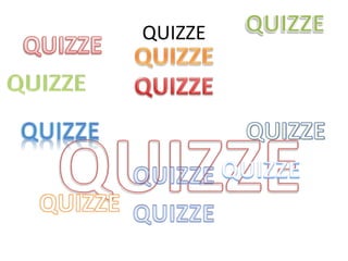QUIZZE
 