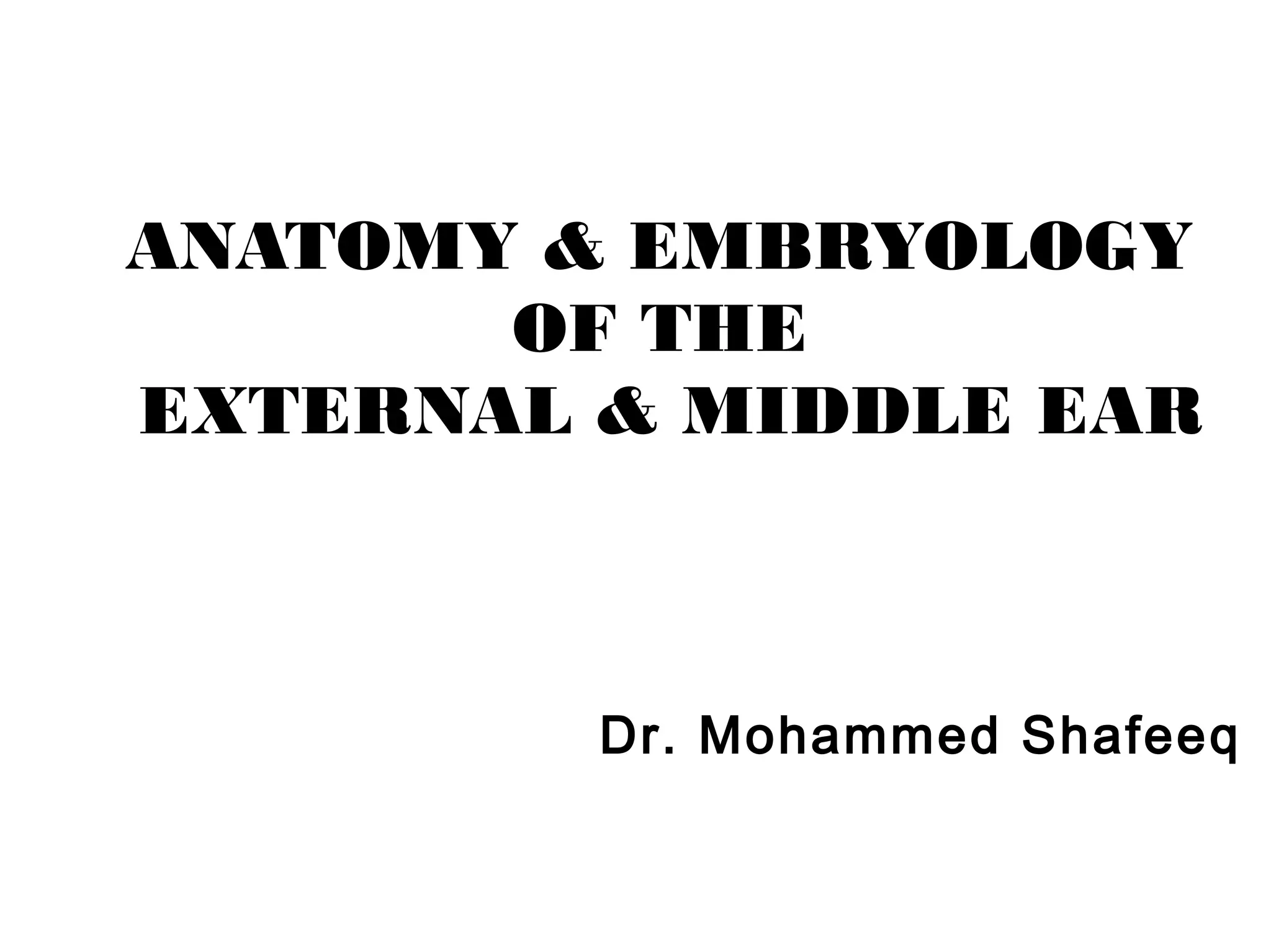 Anatomy & embryology ext ear & middle ear | PPT