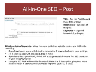 All-in-One SEO – Post<br />Title – For the Post (Copy & Paste title of Blog)<br />Description – Synopsis of the post<br />...