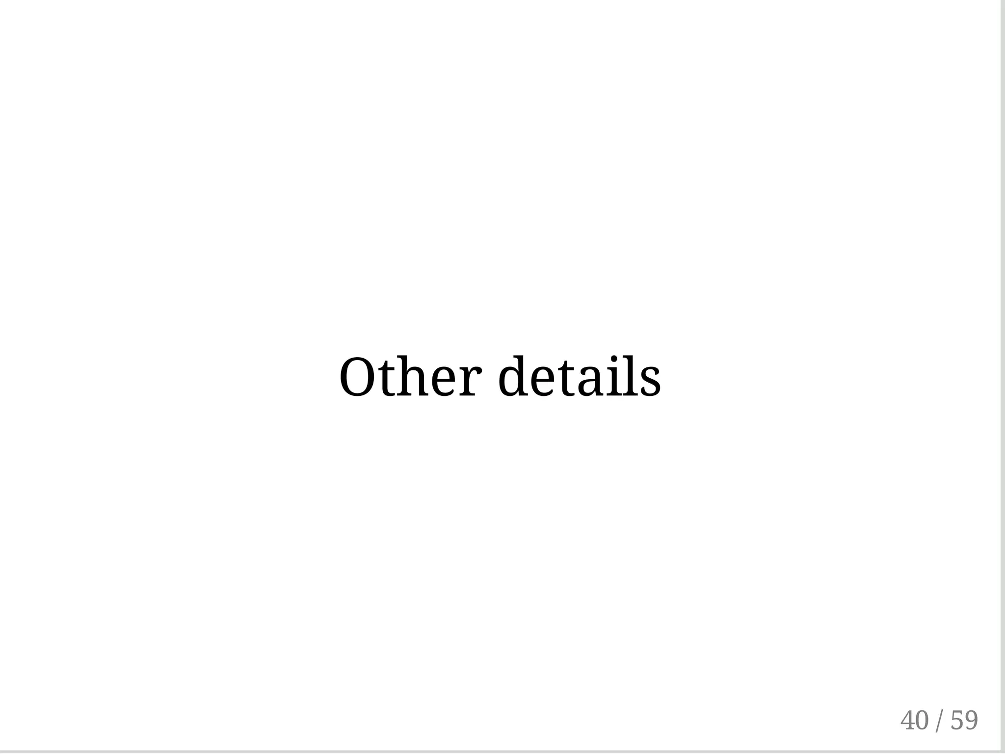 Other details
40 / 59
 