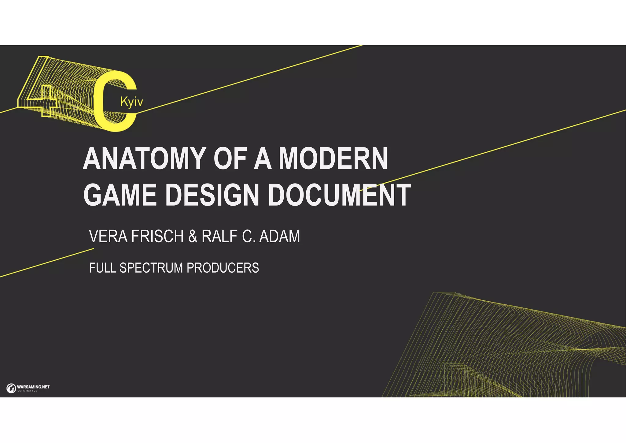 Anatomy Of A Modern Game Design Document Ralf Adam Vera Frisch 4c