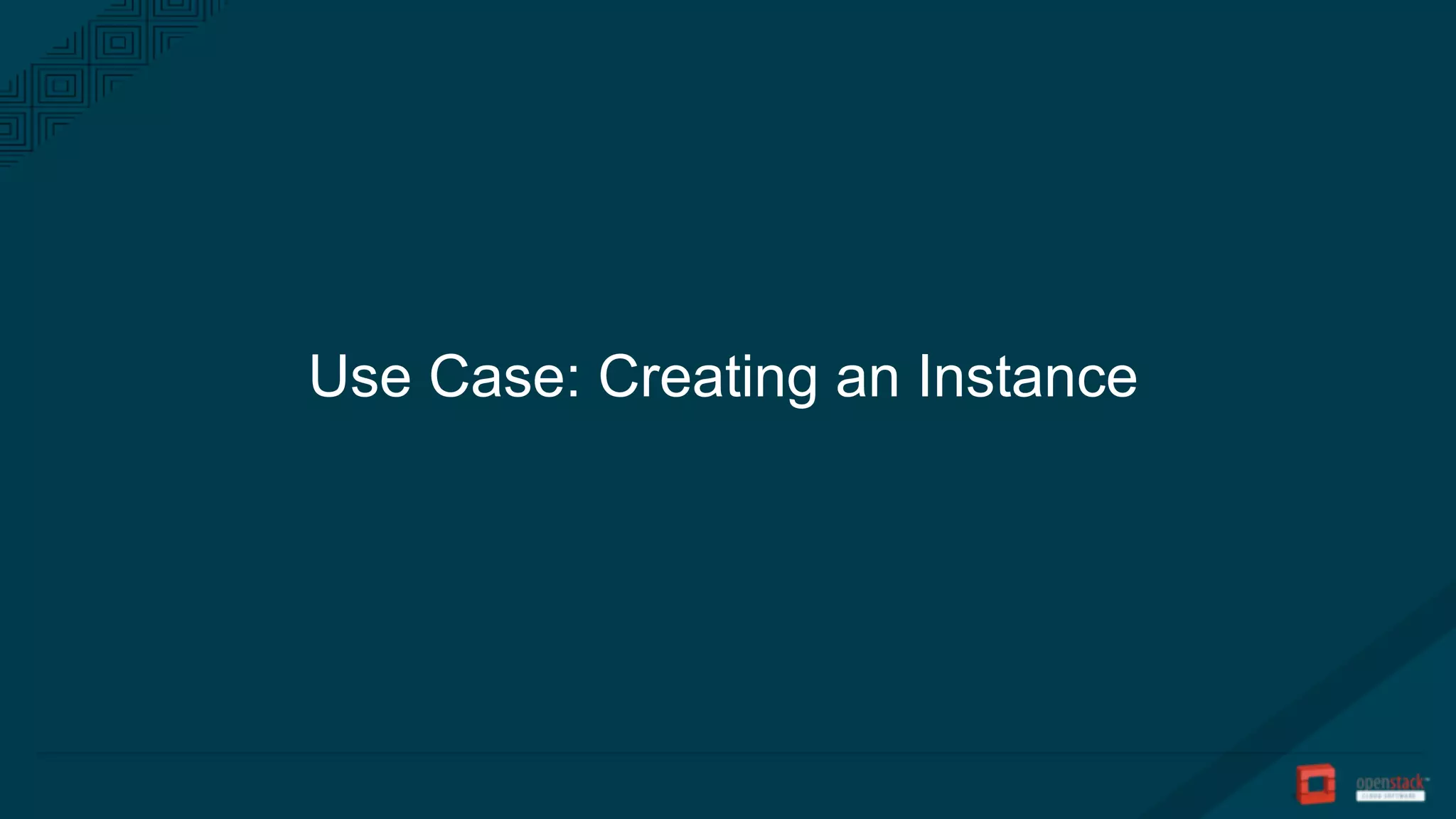 Use Case: Creating an Instance
 