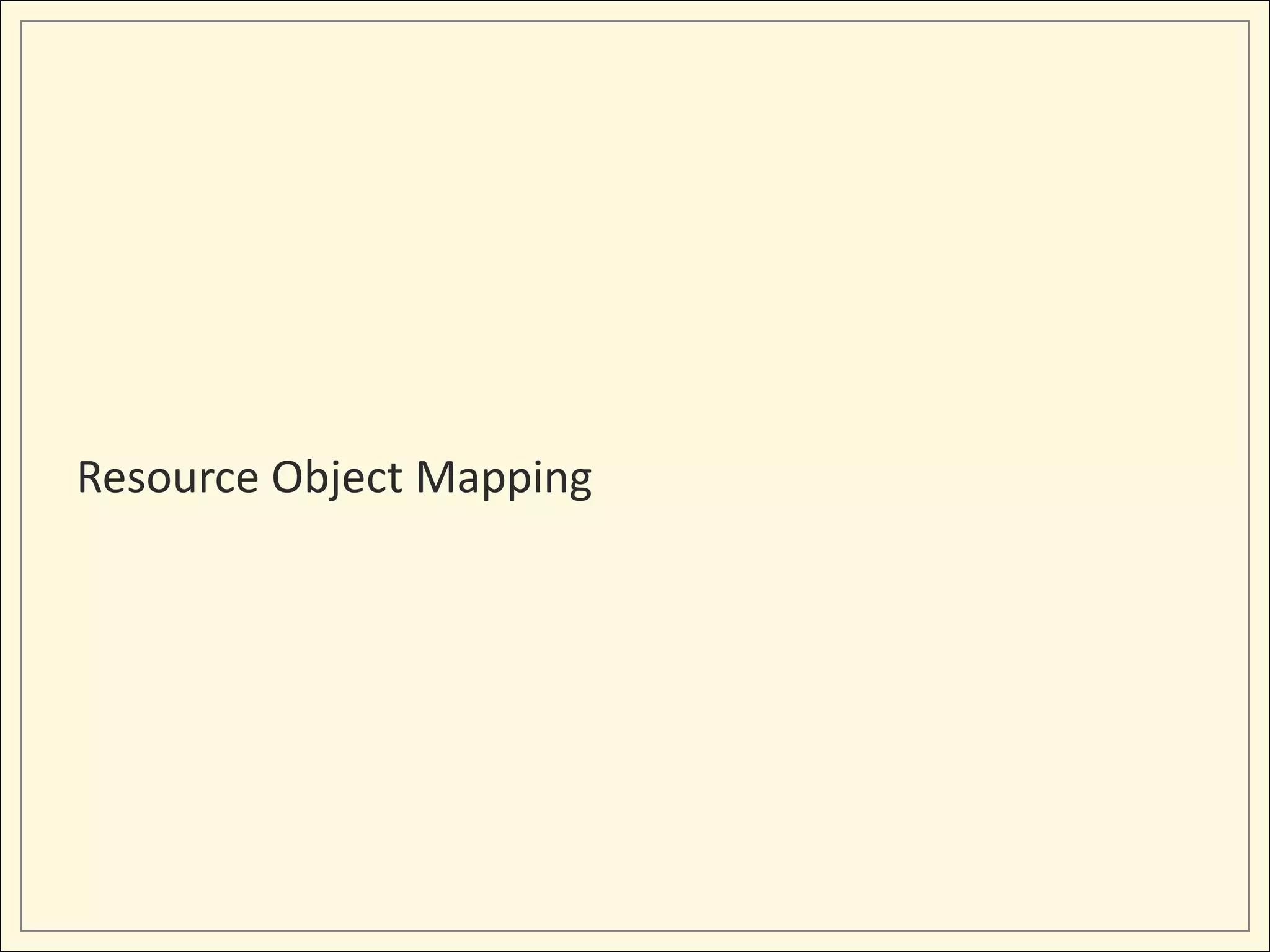 Resource Object Mapping
 