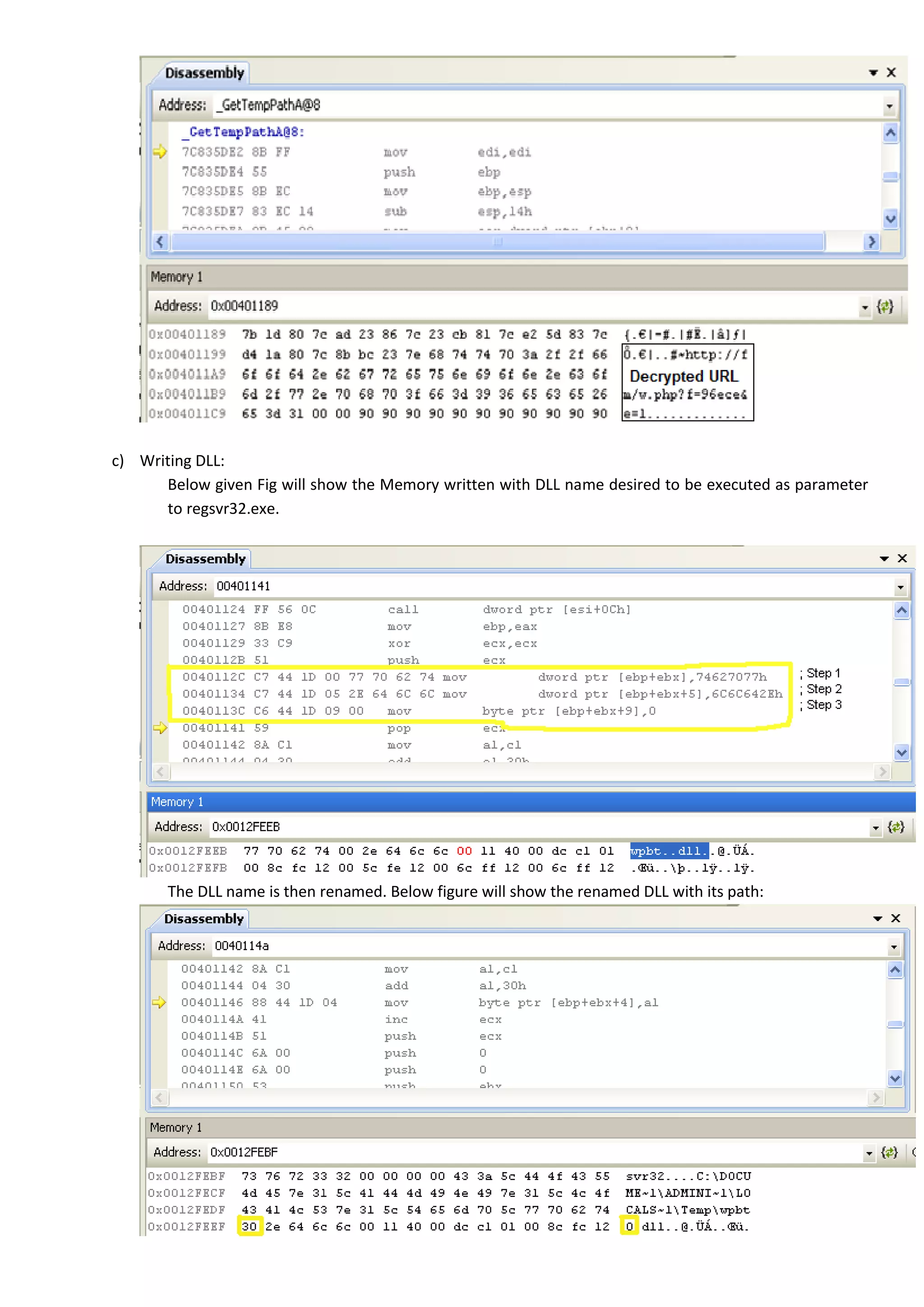 c) Writing DLL:
Below given Fig will show the Memory written with DLL name desired to be executed as parameter
to regsvr32.exe.
The DLL name is then renamed. Below figure will show the renamed DLL with its path:
 