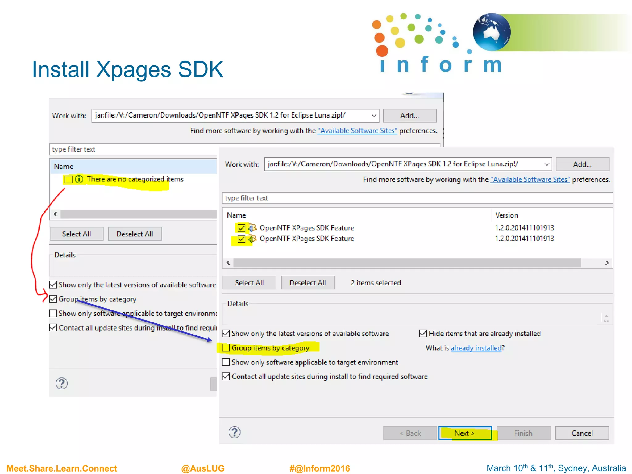 March 10th & 11th, Sydney, AustraliaMeet.Share.Learn.Connect @AusLUG #@Inform2016
Install Xpages SDK
 