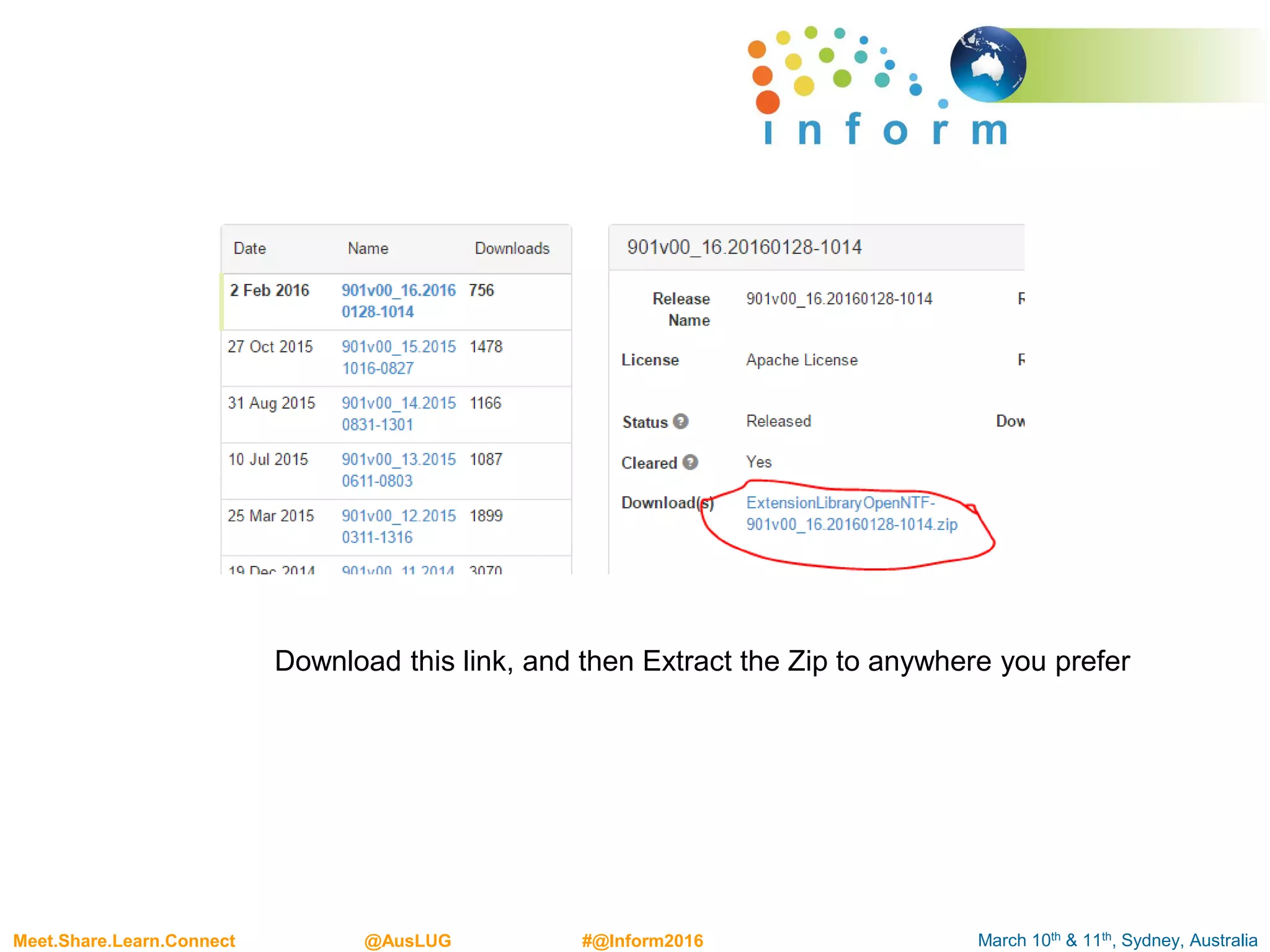 March 10th & 11th, Sydney, AustraliaMeet.Share.Learn.Connect @AusLUG #@Inform2016
Download this link, and then Extract the Zip to anywhere you prefer
 