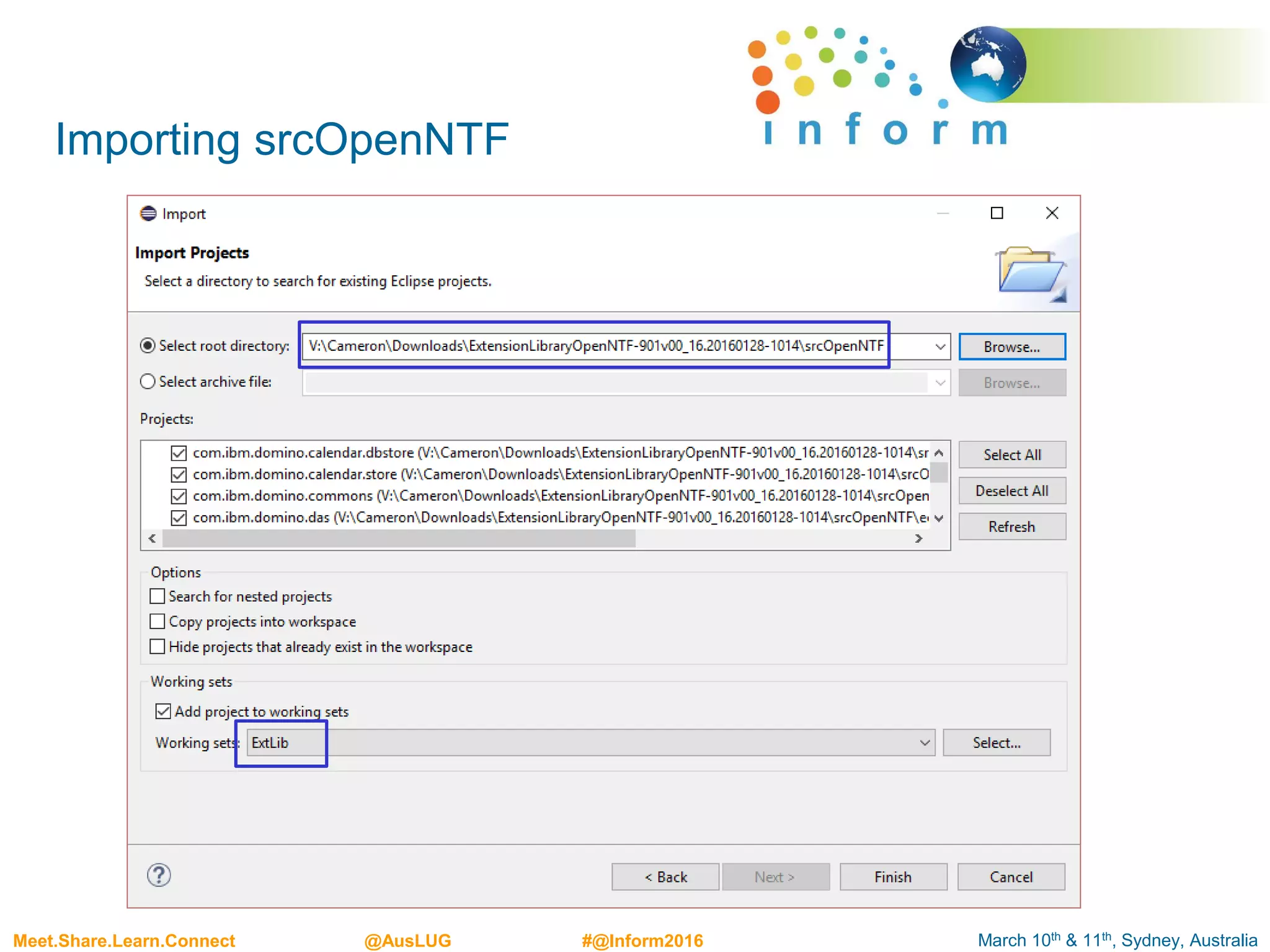 March 10th & 11th, Sydney, AustraliaMeet.Share.Learn.Connect @AusLUG #@Inform2016
Importing srcOpenNTF
 
