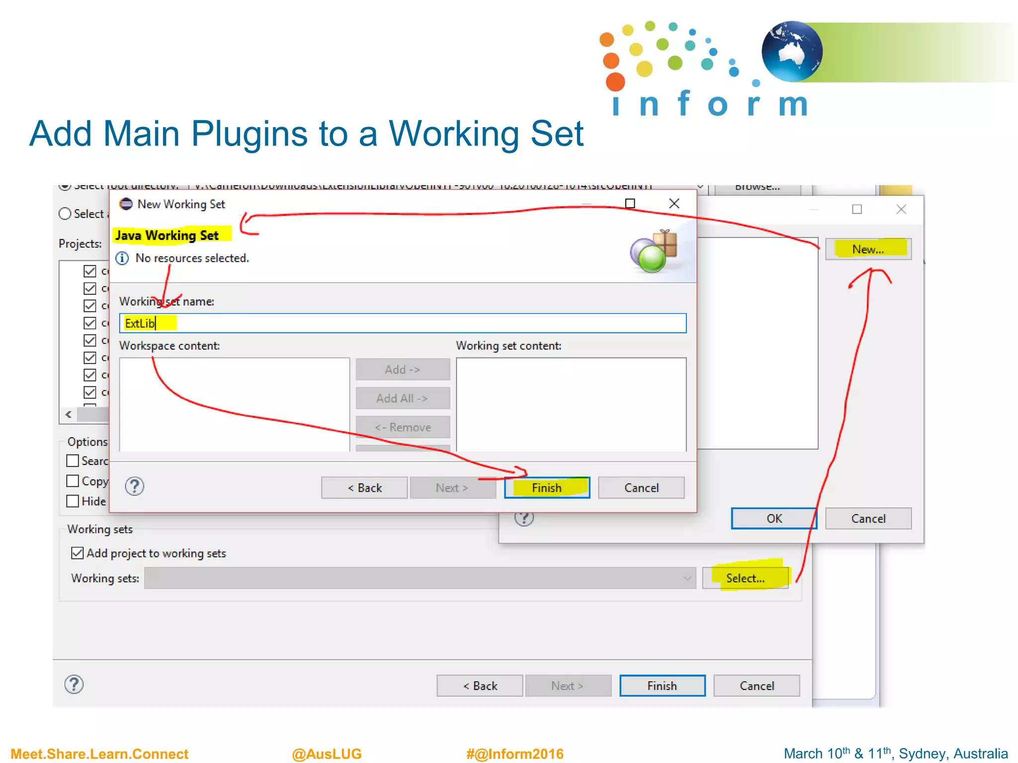 March 10th & 11th, Sydney, AustraliaMeet.Share.Learn.Connect @AusLUG #@Inform2016
Add Main Plugins to a Working Set
 