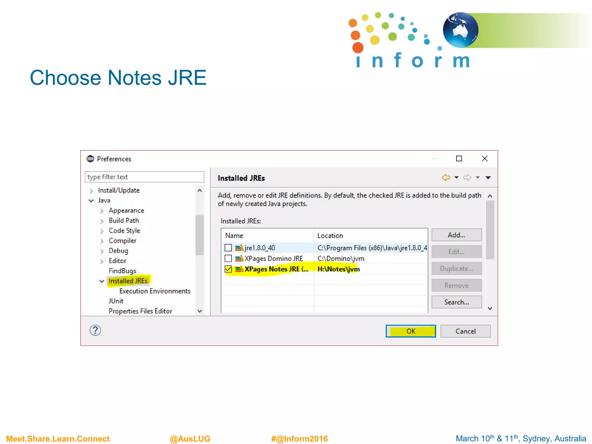 March 10th & 11th, Sydney, AustraliaMeet.Share.Learn.Connect @AusLUG #@Inform2016
Choose Notes JRE
 