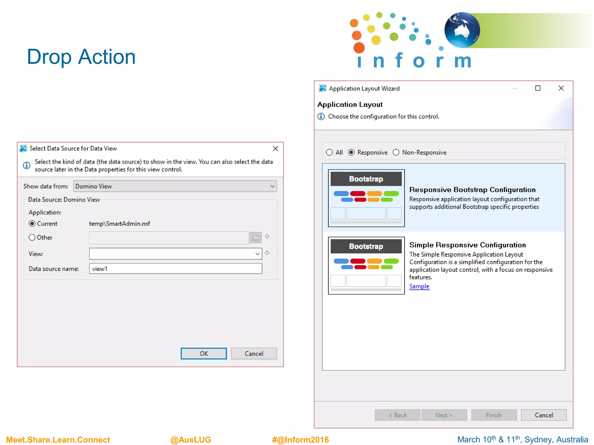 March 10th & 11th, Sydney, AustraliaMeet.Share.Learn.Connect @AusLUG #@Inform2016
Drop Action
 