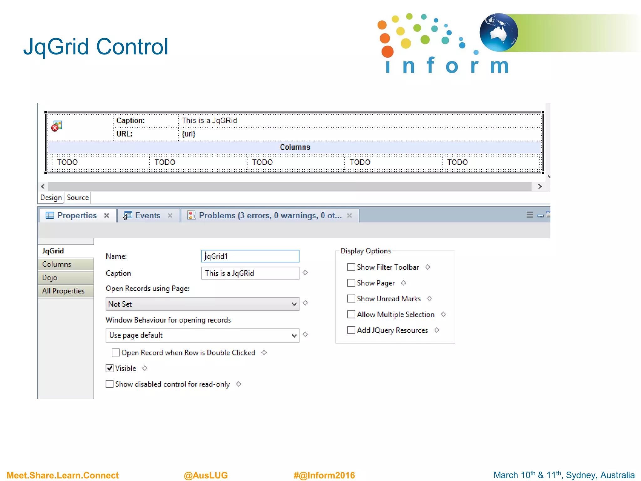 March 10th & 11th, Sydney, AustraliaMeet.Share.Learn.Connect @AusLUG #@Inform2016
JqGrid Control
 