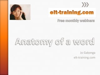Jo Gakonga
elt-training.com
 
