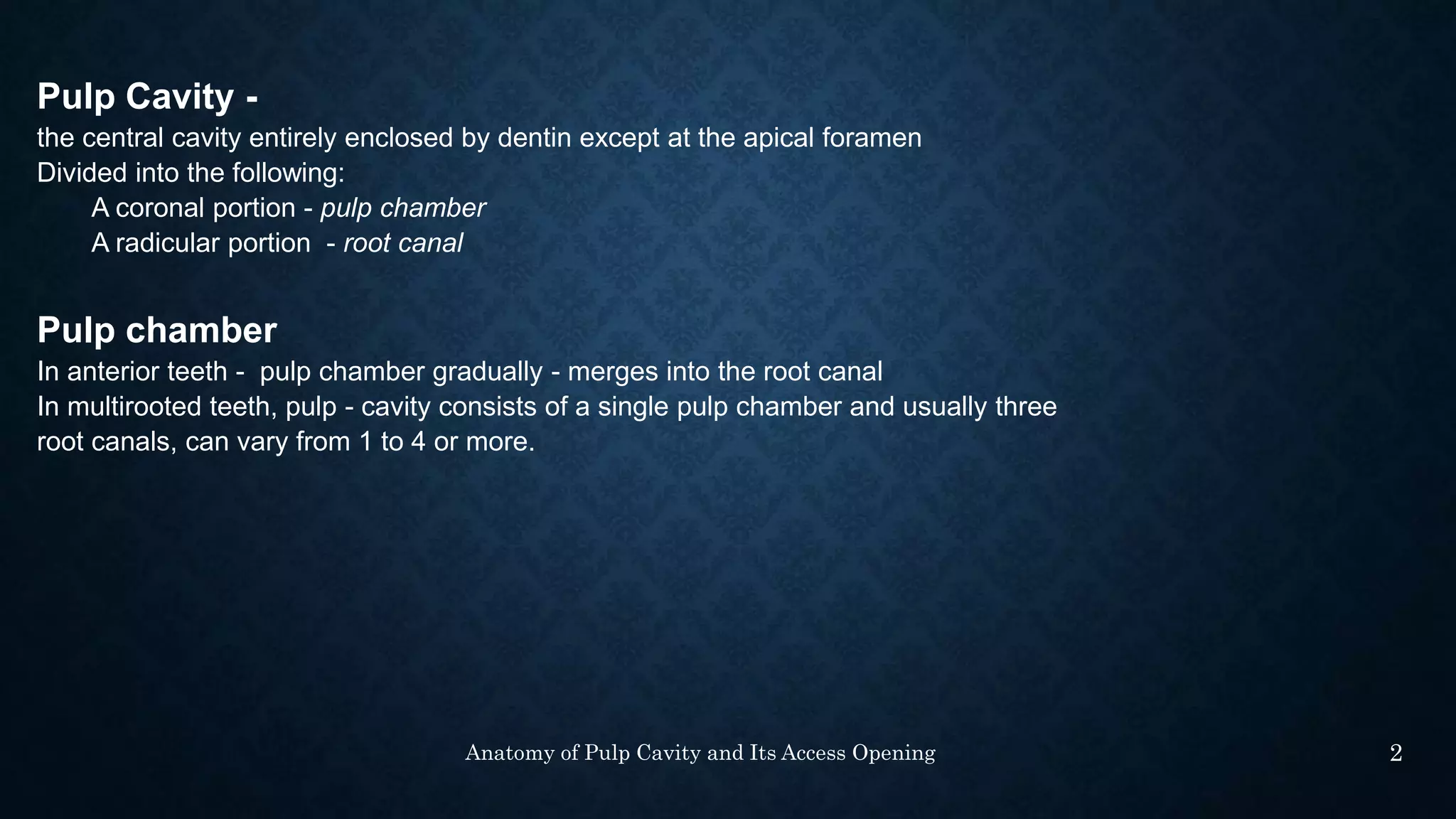 anatomy of pulp cavity and access opening.pptx