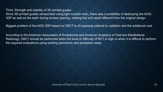 anatomy of pulp cavity and access opening.pptx