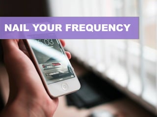 NAIL YOUR FREQUENCY
 
