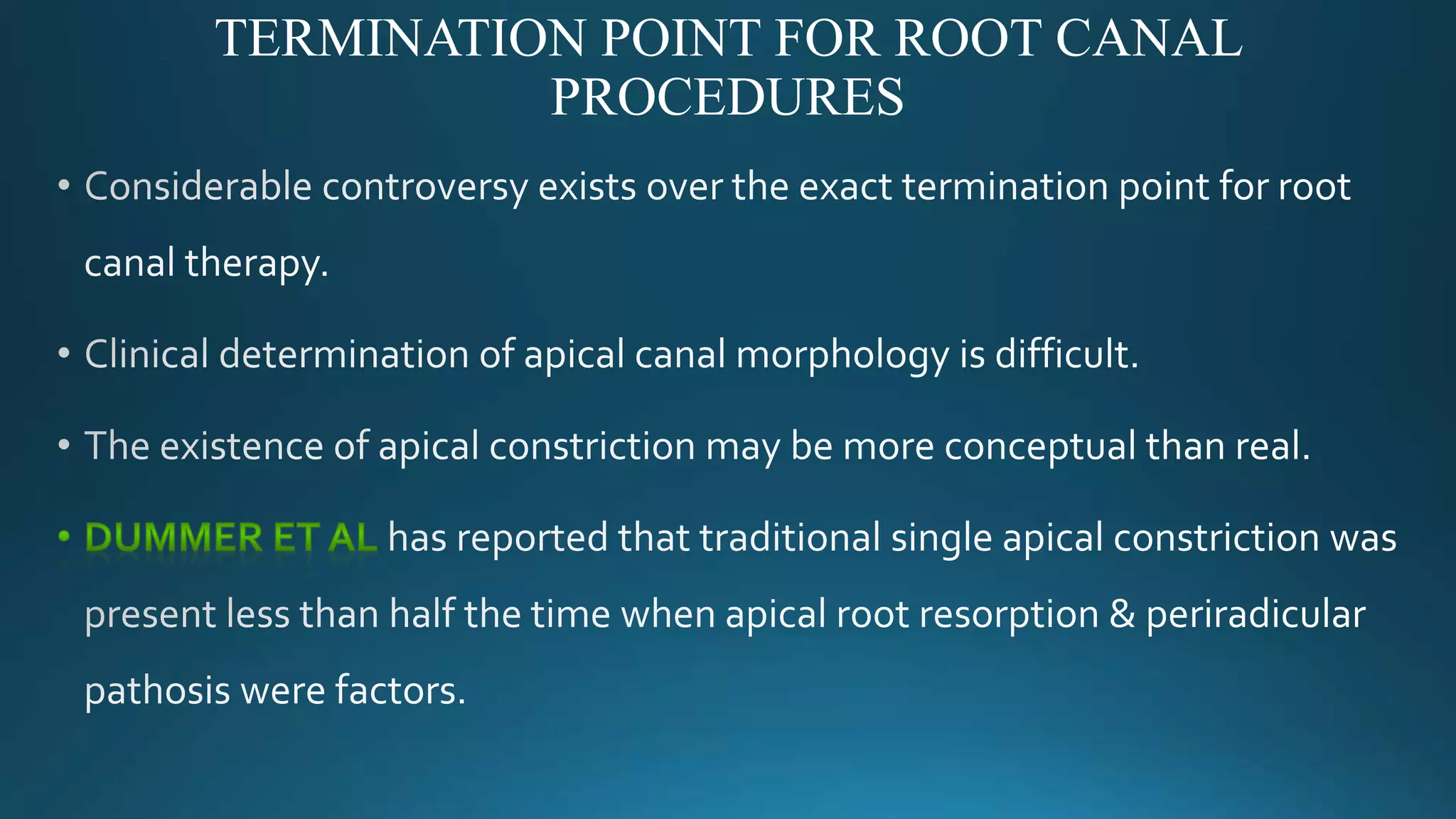 TERMINATION POINT FOR ROOT CANAL
PROCEDURES
 
