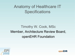 Anatomy of Healthcare IT Specifications ,[object Object],[object Object],[object Object]
