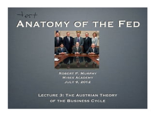 Anatomy of the Fed, Lecture 3 with Robert Murphy - Mises Academy