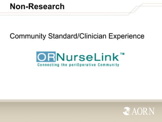 Non-Research

Community Standard/Clinician Experience

 
