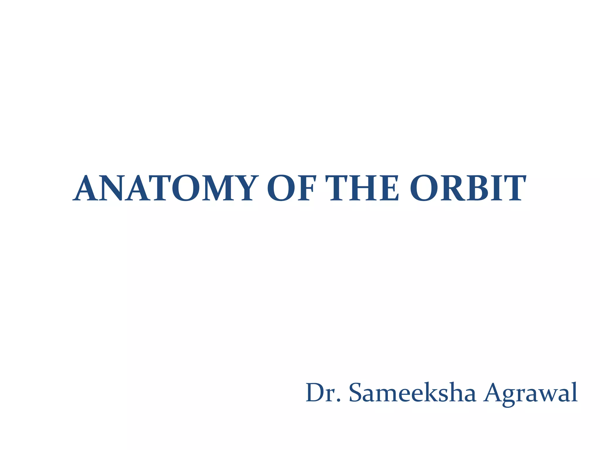 Anatomy of the orbit | PPTX