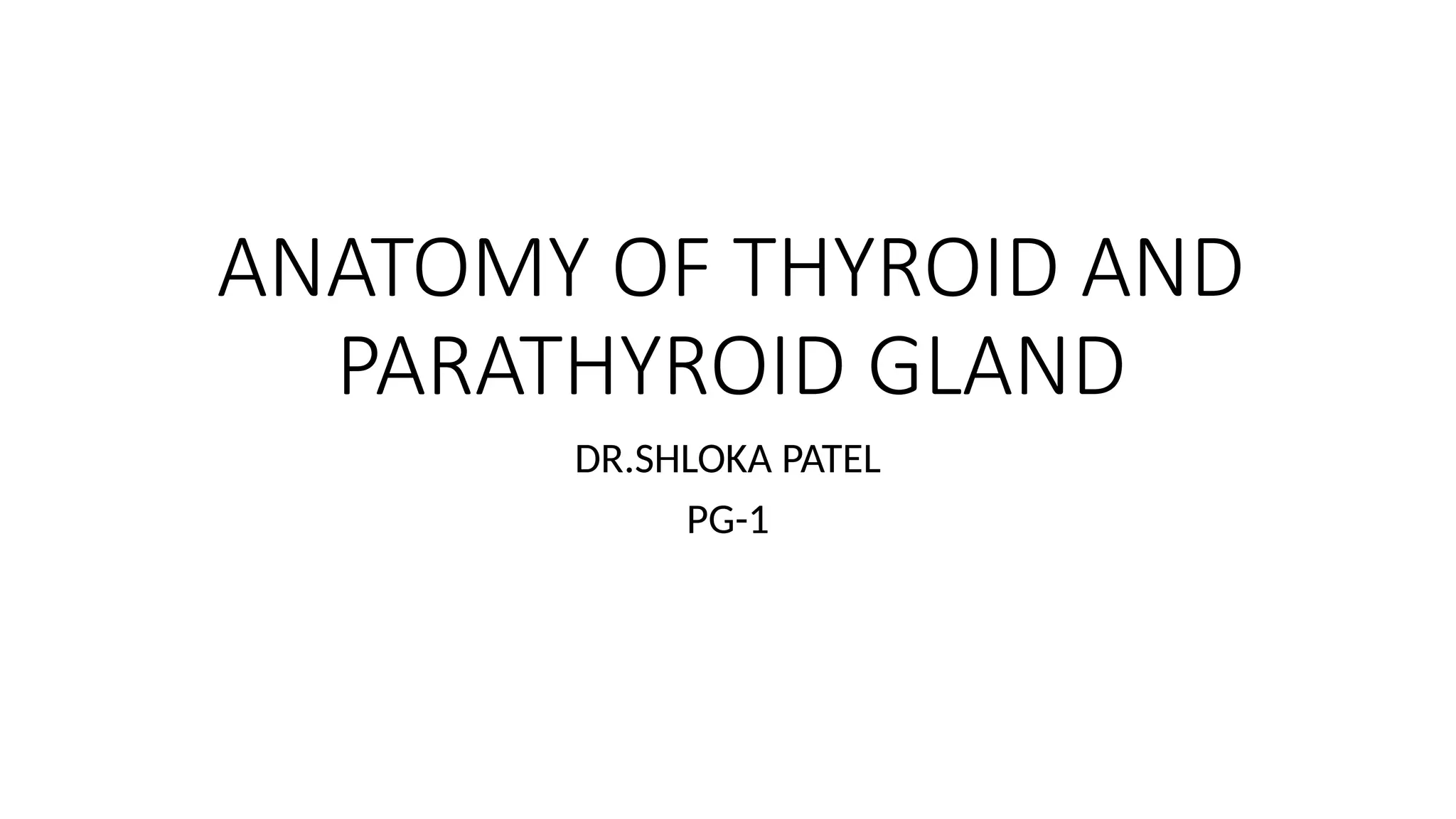 ANATOMY OF THYROID AND PARATHYROID GLAND.pptx