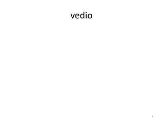 vedio
4
 