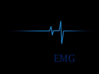 EMG
 