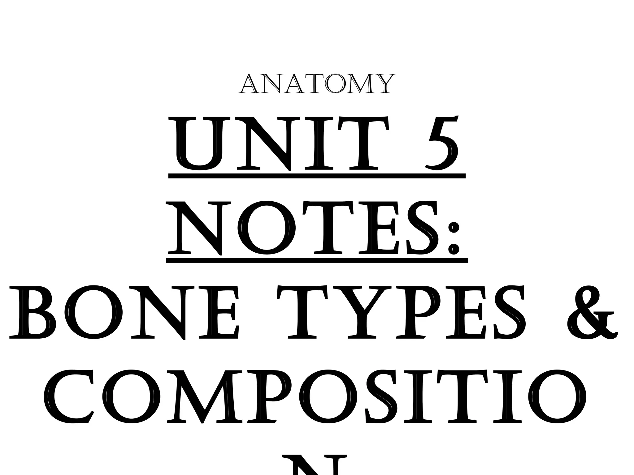 Anatomy unit 5 skeletal and muscular systems bone types and composition ...
