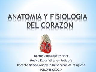 Doctor Carlos Andres Vera
Medico Especialista en Pediatría
Docente tiempo completo Universidad de Pamplona
PSICOFISIOLOGIA
 