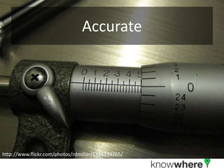 Accurate




http://www.flickr.com/photos/rdmillar/1325739265/
 