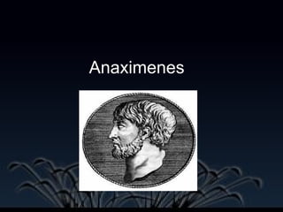 Anaximenes  