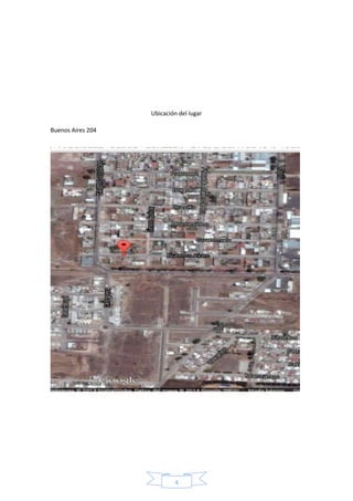Ubicación del lugar 
4 
Buenos Aires 204 
 