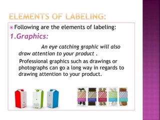 Packaging and labeling