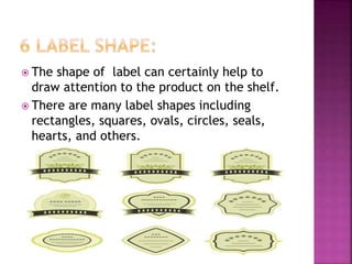 Packaging and labeling