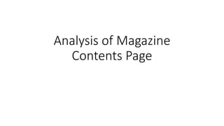 Analysis of Magazine
Contents Page
 
