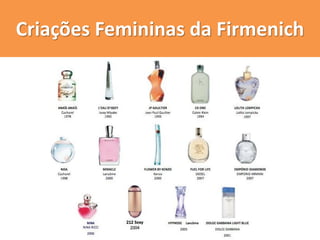 Criações Femininas da Firmenich  