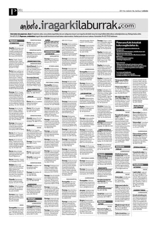 I              20                                                                                                                                                                                                   2011ko irailaren 9a, barikua anboto




  Interneten eta paperean, doan: Erregistratu zaitez, www.anboto.iragarkilaburrak.com webgunean eta jarri zure iragarkia edo bidali mezua hurrengo helbide elektronikora: anboto@anboto.org. Nahiago baduzu deitu
  94-623 25 23. Paperean, ordainduta: Iragarki laburretatik bereiztuta eta lauki batean nabarmenduta. Hainbat prezio eta neurri aukeran. Kontsultatu 94-621 79 02 telefonoan.

 Higiezinak                               ERRENTAN EMAN                AUDIOA                            699-74 57 23 (ines)              naka zein hirunaka. Interesa-     Durango. Aseguru-merka-
                                                                      Autorako radio mp3 sal-                                             tuak 627-210 570ra deitu.
 ETXEBIZITZAK                      Elorrio. 3 logela, egongela,       gai. Radio cd/mp3/wma pio-         Durango. Andre euskalduna
                                                                                                                                                                            taria. Ezinbestekoa: diploma-
                                                                                                                                                                            tua, esperientzia. Lanaldi
                                                                                                                                                                                                                Plateruena Kafe Antzokiak
                                   sukaldea eta komuna.
                     SALDU         Tel.: 94-658 20 18
                                                                      neer deh4700mpb. Erabili
                                                                      gabea. Deitu: 636-271 508.
                                                                                                         (51 urte), haurrak zaintzeko     Durango. Enpresa ikaskete-        osoa. Urteko soldata gordina:       kultur eragilea behar du.
                                                                                                         prest. Esperientzia luzea.       tako ikaslea lehen eta biga-      24.000 euro. Sartu. Erref.:
Abadiño. Muntsaratz auzo-                                                                                Euskaraz zein erdaraz. Erres-    rren hezkuntzan klase parti-      8484. Tel.: 94-620 04 49            Lanaldi osoko kontratua eskaintzen da.
an. 3 logela handi, 2 komun,             ERRENTAN HARTU                                                  petuz, zintzotasunez, begiru-    kularrak emateko prest.                                               Eskatzen da:
sukaldea, egongela handia                                              Lana/negozioak                    nez eta konfiantza osoz.         Tel.: 645 731 193.                                                    -Ikuskizunen kontratazioan, antolakuntzan zein
jangelarekin eta balkoi han-       Durango. Bikote arduratsua                                                                                                               Elgoibar. Artezteko maki-
                                                                       LAN ESKARIAK                      16:30etatik aurrera eta goizez                                     nako ofiziala. Ezinbestekoa: 5      ekoizpenean esperientzia.
dia. Ganbara. Kalefakzioa.         alokairuko pisu baten bila du-                                                                                                                                               -Elkarte zein norbanakoekin elkarlanean aritzeko
                                   rango edo inguruetan.                                                 9:30ak arte. 663-32 84 25.       Durango. Magisteritza ikas-       urteko esperientzia, gidabai-
Berriztuta. 678-83 60 50.                                                        OSTALARITZA                                                                                                                    gaitasuna.
                                   Tel.: 617-86 00 55                                                                                     ten dabilen eta aurrez umee-      mena, autoa. Ordutegia:
                                                                      Durango. Neska gazte eus-          Durango. Gauez edota aste-       kin tratu zuzena eduki duen       08:00-13:00 eta 14:00-              -Euskal kulturaren ezagutza.
Berriz. 3 logela, 2 komun,                                            kalduna, tabernari lanak egi-      buruetan pertsona nagusiak       neska gaztea umeei klase          18:00. Sartu. Erref.: 7310.         -Ordutegi malgutasuna.
sukalde berriztua, 2 balkoi,        OPORRETAKO ETXEA                                                     zaintzeko prest. Esperientzia    partikularrak emateko prest.      Tel.: 94 620 04 49
                                                                      teko prest. 615-71 62 32.
egongela handia, ganbara eta                                                                             handia nagusien zainketan.       Edozein irakasgai. Bakarka                                            Baloratuko da:
                                          ERRENTAN EMAN
garaje itxia. Oso eguzkitsua.                                                                            Tel.: 660-14 12 92               edo taldeka. 660-25 27 93.                                            -Webguneak eta blogak kudeaketzen jakitea.
Egoera ezin hobean.                                                                                                                                                         Elgoibar. Muntatzailea.             -Idazteko eta irudi zein bideo ediziorako gaitasuna.
                                   Ainsa (Huesca). 50 m2-ko                     ETXEKO LANAK                                                                                Ezinbestekoa: 5 urteko espe-
Tel.: 647-77 73 92.                atikoa. Kanpora begira. 2                                                                                                                                                    -Euskalduna izatea eta gaztelera zein ingelesa
                                                                      Abadiño. Etxeko lanak egi-         Durango. Interna edo exter-                                        rientzia, bidaiatzeko prest         menderatzea.
                                   gela, sala, sukaldea, komuna                                                                                     GAINERAKOAK
                                                                      teko zein nagusiak zaintzeko       na modura umeak edo per-                                           egotea, gidabaimena, autoa.
Berriz. Baserri polit bat sal-     eta egongela. Guztiz horni-                                                                                                              Ordutegia: 08:00-13:00 eta
                                   tua. Garajea eta trastelekua.      andrea. Esperientzia handia,       tsona nagusiak zaintzeko         Durangaldea. Mutil euskal-                                            Curriculumak bidaltzeko
gai. 300 m2 eta 13.000 m2-                                                                               prest, bai asteburuetan bai      duna eta lorezaintzan ikaske-     14:00-18:00. Sartu. Erref.:
                                   Telefonoa: 630 674 864             informeak eska diezadazkezu.                                                                                                              zuzendaritza@plateruena.net
ko terrenoa, arrain errekatxo                                                                            jardunaldi osoan. Gauetan ere    tak dituena edozein lanetara-     7309. Tel.: 94-620 04 49
                                                                      59 urte eta orduka zein lanaldi                                                                                                           Landako etorbidea 4A, 48200 Durango
bat ere badu. Urezko errota                                                                              bai. Erreferentzia onak.         ko prest: lorezaintzan, taber-
                                                                      erdian lan egiteko prest. Irai-
dauka martxan. Txakolina,          Torrevieja (Alacant).                                                 Tel.: 686-16 13 34.              nari moduan, garbiketan,...
fruta arbolak, ortua, landak,...
                                                                      letik hasita. 655-71 72 63                                                                            Elgoibar. Fresatzailea. Ezin-
                                   Bungalowa alokagai. Urbani-                                                                            Telefonoa: 617 297 453            bestekoa: 3 urteko esperien-      Citroen saxo vts 100cv             premium, estandar eta eko-
Anbotora bistak. Harrizkoa.        zazio pribatuan, gune berde-
                                                                                                         Durango. Bertako neskak                                            tzia, gidabaimena, autoa. La-     salgai. Tlf: 615-74 63 02          nomikoak. Heldu, txakurku-
Garajea eta parkina. Familia       ak eta igerilekuak. 3 logela,         PERTSONAK ZAINDU
                                                                                                         bere burua eskaintzen du per-    Durango. Altzarien mun-           naldi osoa txandako goizez        ekaitzmitx@hotmail.com             me eta miniaturentzat. Man-
bat edo bi bizitzeko aproposa,     egongela, sukaldea eta sola-
                                                                      Durangaldea. Neska eus-            tsona nagusiei lagundu edo       taian, igeltserotzan zein elek-   eta arratsaldez. Sartu. Erref.:                                      tenimendua 12 euro, high
bi ezkaratz, 3 komun, lau gela     riuma. 615-77 96 22. Itsaso
                                                                      kalduna, fisioterapian diplo-      umeak zaintzeko. Tel.: 94-       trizitate lanetan jarduteko       7307. Tel.: 94-620 04 49          Citroen xsara salgai. Xsa-         energy 14 euro; palet bat era-
eta egongela. 669 45 46 18;
                                                                      matua. Etxez etxez errehabili-     658 33 32/ 688-67 65 88          prest. Esperientzia hiru espa-                                      ra, 2000 hdi 90cv, jabe baka-      manez gero, prezioak merke-
94 603 32 18; 94 620 18 59.
                                    PISUA KONPARTITU                  tazio traumatologikoa, neu-                                         rruetan. Tel.: 620-02 97 00       Lemoa. Garbitzailea. Ezin-        rra, a. A., abs, 120.000km,        agoak dira. Parasitoen aurka-
                                   Elorrio. Pisukide bila goieta      rologikoa, drenaje linfatikoa,     Durango. Neska gazte eus-                                          bestekoa: c edo d klaseko gi-     2001 urtekoa, gorria. 3.000        ko tratamenduak: pipetak, le-
Durango. 98 m2. 3 logela,          kalean. Tel.: 686-99 16 31.        ... Bakoitzaren beharretara                                                                                                                                                pokoak eta sprayak. Beste
sukaldea-jangela, bainugela                                                                              kalduna haurrak zaintzeko         LAN ESKAINTZAK                   dabaimena, ordutegi-malgu-        euro. Tel.: 656-79 10 27
                                                                      egokituta. Tel.: 635741515.        prest. Haur hezkuntzako goi                                        tasuna. Ordutegia: 22:00-                                            produktuak: kordurazko bo-
eta komun leihodunak, 2 te-                                                                                                                          OSTALARITZA                                                                                 tak, inox, askak, lepokoak, oi-
rraza partikular. Altzariz be-      LOKALAK                                                              mailako teknikari titulua.                                         05:00 (txandaka, 7 egun lan       Mitsubishi pajero liberty
                                                                                                                                                                            eta 3 libre/7 lan eta 4 libre).                                      nazpiko krema, tonikoak, bi-
tea, berogailuaren galdara ja-                            SALDU
                                                                      Durango. Neska gaztea eta          Tel.: 615-71 62 32.              Abadiño. Neska bat behar                                            3.2cc 170cv salgai. Mitsu-         taminak eta abar. Etxerainoko
rri berria, hormako lau armai-                                        euskalduna arratsaldez ume-                                         da taberna batean zerbitzari      Hileko soldata garbia: 1.300      bisi pajero liberty 3.2cc 170cv.
                                                                                                                                                                            euro. Sartu. Erref.: 8312.                                           banaketa dohainik.
ru, aluminiozko leihoak, ateak     Elorrio. 360 m2-ko pabilioia       ak zaintzeko prest. Haur hez-      Durango. Emakume ardura-         lanak egiteko. Euskera jakitea                                      Extra askorekin(gps, control
                                                                                                                                                                            Tel.: 94-620 04 49                                                   Tel.: 635-70 81 61
eta zorua aldatuta. Garaje eta     salgai industrialdean.             kuntza ikasi dut. Esperientzia     tsuak bere burua eskaintzen      baloratuko da. 646 80 49 99                                         cruise, clima, cd, aurreko ku-
igerilekua. Tel.: 655-704 684      Tel.: 634-45 72 01                 eta autoa. Tel.: 626-19 68 85.     du orduka eta externa bezala                                                                         bierta, disko eta pastilla be-
                                                                                                         lan egiteko: umeak zein per-                                       Zornotza. Erizaina. Ezin-         rriekin). Iker(652738274)           MUSIKA/PELIKU-
                                                                                                                                          Elgoibar. Zerbitzaria. Ezin-                                                                            LAK/LIBURUAK
Durango. 94 m2. Herriko            Elorrio. 950 m2-ko pabi-           Durango. Haurrak zaintzeko         tsona nagusiak zaintzeko,        bestekoa: 2 urteko esperien-      bestekoa: erizaintzan diplo-
gudarien plazan. 3 logela, 2       lioia salgai industrialdean.       eta etxeko lanak egiteko prest     etxeak, tabernak garbitzeko      tzia. Sartu. Erref.: 8321.        matua, esperientzia. Lanaldi       FURGONETAK                                             SALDU
komun, sukaldea (eskegito-         Tel.: 634-45 72 01                 dagoen neska gaztea. Haur          eta antzekoetarako. Tel.:        Tel.: 94-620 04 49                osoa etengabekoa goizez,
kia), egongela ederra, ganba-                                         txikiekin esperientzia. Duran-     670-67 46 41 (Juana).                                              arratsaldez edo lanaldi zatitu-                        SALDU         Baxua salgai. Baxu bat, ia
                                                                      galdean eta inguruetan.                                                                               ta. Urteko soldata gordina:                                          berria, funda, kablea eta an-
ra eta garajea. Kokapen oso                                                                                                                                                                                   Renault trafic camper-a
                                          ERRENTAN EMAN               Tel.: 608-42 70 96. Ainhoa.        Durango. Neska gaztea,                    ETXEKO LANAK             22.000 euro. Sartu. Erref.:                                          plifikadorea (20watio). Pre-
ona, etxe eguzkitsua eta bista                                                                                                                                                                                salgai. Renault trafic sinter-
                                                                                                         etxeko lanak egiteko, umeak                                        7503. Tel.: 94-620 04 49                                             zioa: 200 euro. Bidali mezua:
ederrekoa. Prezioa: 336.000        Atxondo. Apatan 40 m2-ko                                                                               Durango. Andre euskaldun                                            movil b-5 salgai. Dci              jbpetgarjo@hotmail.com
euro. Tel.: 615-76 08 01.          lokala alokagai. Komuna ipi-       Durango. 21 urteko neska           zein pertsona nagusiak zain-     baten bila umeak eskolara                                           100cv.112000km. Camper
                                   nita dauka. Tel.: 686-13 71 23.    euskalduna umeak zaintzeko         tzeko prest. Venezuelako nes-    eraman eta etxeko lanak egi-       NEGOZIOAK                        ekipazioa: berogailu estati-
Durango. Atiko zoragarria                                             prest. Umeak oso gustoko eta       ka bat naiz baina euskal he-     teko. Jardunaldi erdiko kon-      Durango. Ileapaindegia alo-       koa, armairuak, mahaia, wae-       Soinua salgai. 7 urte dituen
                                                                      magisteritza ikasten. Umee-        rrian guztiz integratua. Espe-   tratua. 8:00etatik 12:00eta-      kagai, atenditzea ezinezko        co hozkailua, 1000w-ko             estrella markako soinua sal-
Alde zaharrean. Erabat be-          GARAJEAK
                                                                      kin esperientzia zabala.           rientzia handia.66707 45 34.     ra. Tel.: 619-55 52 16.           zaigulako. Tel.: 688-84 41 38     transformadorea, dutxa 55 li-      tzen dut. Prezio negoziaga-
rriztaturik dago eta jantzita.
                                                          SALDU       Tel.: 660252793.                                                                                                                        trorekin, portabizikleta,          rria. Tel.: 627-11 91 56
Gas instalazioa egin berri.
Oso argitsua. 659-42 58 90.        Berriz. 42 m2-ko garaje                                               Durango. Emakume ardura-         Durango. Etxe-langilea.            LANEKO MATERIALA                 asiento giratorioak,toldoa,
                                                                      Durango. Lan bila etxeak           tsua pertsona nagusien edo       Umeak gaixorik edo oporre-        Iurreta. Iturgintzako plega-      aislamentua orma guztietan,                   GAINERAKOAK
                                   itxia. Ate automatikoa. Ur eta
Elorrio. 65 m2. Prezio oso                                            garbitzeko edo umeak zein          umeen zaintzarako eta garbi-     tan daudenean, zaindu. Ezin-      dora saltzen da, 2 metrota-       bateria auxiliarra, kortinak.
                                   argi instalazioak. Komuna eta                                                                                                                                                                                 Gitarra eskola partikula-
interesgarria. Igogailua jar-                                         pertsona nagusiak zaintzeko.       ketarako lan bila. Esperien-     bestekoa: esperientzia, eus-      koa. Baketoirako osagarriak       Egoera oso onean eta dena
                                   bodega txiki bat. Txoko txikia                                                                                                                                                                                rrak durangon. Elektrikoa,
tzeko asmoa. 615-73 27 27                                             Tel.: 696-75 35 30                 tziarekin. Tel.: 697-12 64 38    kalduna. 07:30-15:30 astele-      kobre, zink eta abarrentzako.     homologatua. Pastillak eta
                                   sukaldeagaz. 2 edo 3 kotxe.                                                                                                                                                                                   akustikoa, rocka, bluesa, jaz-
                                                                                                                                          henetik ostiralera. Hileko        Neurri ezberdinetako arrabo-      distribuzio korrea aldatu be-
                                   Tel.: 615-75 21 36                                                                                                                                                                                            za, funka eta abar. Eskalak,
                                                                      Durango. Pertsona nagu-            Durango. Psikologiako ikas-      soldata garbia: 691 euro + or-    lak jeitsierak, pesebreak etab.   rriak. Aire egokitu, bluetooth,
Elorrio. 65 m2. Buzkantz                                                                                                                                                                                      mp3, airbag-arekin. 19500          akordeak, erritmoa, teknikak,
kalean. 2 logela, komun bat,       Durango. Tronperri kalean.         siak zaintzeko lan bila, interna   le euskalduna arratsaldetan      dainsari 2. Sartu. Erref.:        Egiteko. Tel.: 94-682 45 90
                                                                                                         umeak zaintzeko prest iraile-    6955. Tel.: 94-620 04 49                                            euro. 657772613.                   inprobisazioa, irakurketa...
sukalde-egongela eta ganba-        Itxia. 686-73 44 51.               edo externa modura, orduka
                                                                                                         ko azken astetik aurrera.                                                                                                               Tel.: 650-17 22 85.
ra ederra. Igogailua. Kokapen                                         zein gauez. Esperientzia as-                                                                          Iurreta. Agria markako ga-
oneko etxe polita eta eguzki-                                         korekin eta erreferentziekin.      Tel.: 690-768 226.               Durango. 40-55 urte ingu-         soilezko motokultorea eta
                                   Elorrio. Berrio-otxoa kalean       Tel.: 603-95 41 94                                                  ruko emakume euskaldun bat
                                                                                                                                                                                                               Aisia/kirola                       OPORRAK/BIDAIAK
tsua. Tel.: 94-682 12 34.          garaje itxia. 658-75 92 64.                                                                                                              agria 3000 motoaitzurra sal-
                                                                                                         Durango. Umeen edo per-          nahi dugu, umea eskolara          gai. Tel.: 94-682 45 90.           KIROLAK                                                SALDU
Elorrio. Babes ofizialeko                                             Durango. Haur hezkuntzako          tsona nagusien zainketarako      eraman eta astean pare bat                                                     GAINERAKOAK
                                   Elorrio. Garaje itxia erdial-      hezitzailea. Neska euskaldu-       zein garbiketa lanetarako lan    aldiz etxeko lanak egiteko.                                                                            Kanpadenda salgai. Kan-
etxebizitza trukatzeko Duran-      dean. Tel.: 660-45 87 56.          na eta umeak gogoko dituena        bila. Jardunaldi osoan, erdian   Tel.: 650-664 151                  Denetarik                        Athelticeko kamiseta               padenda ia berria saltzen da.
goko kide baten bila nabil.
                                                                      umeak zaintzeko eta etxeko         edo orduka. Erreferentziak.                                                                          trukatzen dut. Athleticeko         Baten bakarrik erabilia. 4 per-
etxea2011@yahoo.es                                                                                                                                                          2011ko renault clio baten
                                   Otxandio. Garaje itxia sal-        lanak egiteko prest. Goizean       Esperientzia. 638-43 79 01                                                                           kamiseta berria, aurreko den-      tsonarentzat. Marechal brita-
                                   gai. Tel.: 675-71 72 83                                                                                   PERTSONAK ZAINDU               errubera bi salgai. Llantak                                          nia markakoa. Tel.: 615-00
                                                                      13:00ak arte, eta arratsalde-                                                                                                           boraldikoa. Honen zenbakia
Elorrio. Erdialdean. 2 logela                                         an 16:00etatik aurrera.
                                                                                                                                                                            txapazkoak eta estreinatu ba-
                                                                                                                                                                                                              152 da eta zerbait txikiagoa       72 16.
eta 2 bainugela. 634 45 72 01                                                                            Durango. Emakume ardura-         Durango. Pertsona euskal-         rik. Neguko erruberentzako
                                                                      Tel.: 666-19 75 68                 tsua, esperientzia eta errefe-   duna behar da datorren ikas-      aldaketa edukitzeko apropo-       nahi dut, 140 inguru eta pe-
                                          ERRENTAN EMAN
                                                                                                         rentzia onekin pertsona na-      turtean ume bi orduka zain-       sak. 90 euro. 667-93 93 70.       tronor gabe. Berdin da erabili-
Mallabia. Baserria eta             Durango. Garaje plaza mer-         Durango. Psikologian lizen-        gusiak eta umeak zaintzeko       tzeko. Tel.: 649-56 34 92                                           ta egotea, egoera onean ba-         Familia/etxea
20.000 m2-ko lur zatia, oso        katu plazaren ondoan.                                                 eta garbiketa lanetarako                                                                             dago. Tel.: 656-71 32 31 Pos-
                                                                      tziatua. Durangoko neska                                                                                                                                                    ALTZARIAK
egokia mahasti bat jartzeko,       Tel: 619-18 77 99.                                                    prest. Interna edo externa                                          EMAN/HARTU                       ta: txarlin@euskaltel.net.
                                                                      euskalduna irailaren 20tik                                          Durango. Pertsona euskal-
salgai. Kokapen ona.                                                                                     modura. Orduka, jardunaldi                                         Asto bat hartzeko prest.                                                                  SALDU
                                                                      aurrera umeak orduka zain-                                          duna behar da ume bi zaindu,
330.000 euro. Tel.: 655-70                                                                               erdi edo osoan, asteburuetan                                       Arra edo emea, kumea edo
                                   Durango. Montebideon 26            tzeko prest. 646-53 83 90                                           ikastolara eraman eta etxeko                                         ANIMALIAK                         Logela salgai. Logela sal-
26 47 (20:00-22:00 bitar-                                                                                edo gauez. Paperekin.                                              nagusia. Oso ondo zaindua
tean deitu). Hormigoizko es-       m2-ko garaje itxia.                                                                                    lanak egiteko. 651-70 96 76                                                                            gai, zuri eta wengue kolore-
                                                                                                         Tel.: 628-00 22 17                                                 egongo da, zelai eder batean.                          SALDU
truktura. Bista ederrak.           Tel.: 656-76 76 06.                Durango. Haurrak zaintzeko                                                                                                                                                 koa. Ohea: 135x190 zm. Gau
                                                                                                                                                                            astoa@hotmail.es.                                                    mahaiak: 260 zm-ko luzera.
                                                                      prest dagoen neska euskal-                                                                                                              Astoa salgai. Urte biko asto
                                                                                                                                                    GAINERAKOAK                                               arra, etxean jaio eta hazita-      Armairua: 240x158x60 zm.
                                   Durango. Antso estegiz ka-         duna. Psikologiako lizentzia-               IRAKASKUNTZA
Otxandio. Apartamentu                                                 tura ikasten. Otsaila arte la-                                                                        Floridako dordoka bat             koa. Txipa jarrita.                Komoda: 120x75x40 zm. Is-
jantzia. Garaje eta trastele-      lean. Tel.: 690-18 91 68                                                                               Durangaldea. Talde lana           oparitzen dut. 20 zm ingu-
                                                                      naldi osoan lan egiteko prest.     Durangaldea . Alemanie-          gustoko baduzu eta pertsona                                         Tel.: 656-77 29 94.                pilua: 120x60 zm. 2007. Ur-
kuarekin. Tel.: 675-71 72 83                                                                             razko klaseak ematen dira                                          rukoa. 650-664 151.                                                  tekoa. Oso ondo dago.
                                                                      Esperientzia. 608-42 70 96                                          gogotsu eta dinamikoa izanez
                                    GAINERAKOAK                                                          haur, gazte eta helduentzat.                                                                                                            Tel.: 686-13 71 23 edo
Zaldibar. 300 m2-ko base-          Mundaka. Bermeoko portu                                                                                gero bidali curriculuma curri-                                      Dobermann txakurku-
                                                                      Durango. Ume edo nagu-             Telefonoa: 670 79 33 12          culum. selek@hotmail.com           ERRENTAN                         meak. Bi ar beltzak eta eme        658- 74 10 44.
rria berriztuta. 24.000 m2-        komertzialetik 300 metrora
                                   dauden industria-nabeak sal-       sien zainketan eta garbiketan                                                                         Elorrion etxea errentan.          marroi bat. Aita (hd-a, bh, ztp
ko lursaila. Oso eguzkitsua.                                                                             Durango. Atzerriko hizkun-                                         Tel.: 695-782 786.
                                   gai. Bulegoetarako baliaga-        aritzeko lan bila nabil. Gauez                                      Arrasate. Sukalde eta elek-                                         eta rci.2) eta ama (hd-a eta        HAURREN TXOKOA
Tel.: 625-70 59 97.                                                                                      tza ikasten ari den neska, in-
                                   rriak. Hainbat tamaina eta         (22:00-08:00) eta astebu-                                           trogailuak saltzen dituen en-                                       bh). Biak erakusketan lehen
                                                                                                                                                                                                                                                            GAINERAKOAK
                                   prezio. 616-936 343.               ruetan. Esperientzia. Errefe-      geleseko klase partikularrak     presak esperientziadun per-       Garaje itxia. Garaje itxi bat     postuetan eta ÒrciÓ lanetan.
Zornotza. Euban. 3 logela,                                            rentziak. Tel.: 619-15 58 04.      emateko prest. Esperientzia      tsona bat behar du salmenta       behar dut Elorrion furgoneta      Kirolarientzat edo zeozer egin     Umeak zaintzeko prest.
egongela, sukaldea, 2 bainu-                                                                             adin desberdineko umeekin.       lanetarako. 635-73 15 73          gordetzeko. 667-91 88 71.         nahi dutenentzako baldintza        Neska gazte eta euskalduna
gela, ganbara eta berogailua.                                                                            Tel.: 660252793                                                                                      bereziak. Uztaileko bukaeran       naiz, umeak zaintzeko prest
345 m2-ko lursaila.                 Teknologia                        Durango. Umeen edo nagu-
                                                                      sien zainketarako edota gar-                                        Bergara. Ileapaintzailea.                                           etxera eramateko. 800 euro.        dagoena 2011-2012ko ikas-
Tel.: 695-70 18 58                  INFORMATIKA                                                          Durango. Iurretako, duran-                                          Ibilgailuak                      Tel.: 656-79 10 27                 turtean. Durangaldeko edo-
                                                                      biketarako lan bila. Arratsal-                                      Ezinbestekoa: urtebeteko es-
                                              GAINERAKOAK             detan, gauetan zein astebu-        goko zein matienako hau-         perientzia. Ordutegia:                                                                                 zein herritan, goizez zein arra-
                                                                                                                                                                             AUTOAK
                      EROSI                                           ruetan. Esperientzia. Errefe-      rrei/gazteei zuzenduta dau-      09:00-13:00 eta 15:00-                                              Oilasko lumagorriak sal-           tsaldez, ez dago arazorik. Goi
                                   Ordenagailuak konpon-              rentziak. Tel.: 650-17 24 33.      den klase partikularrak. Nes-    19:00 asteartea eta asteaz-                            SALDU        gai. Oilasko lumagorriak sal-      mailako haur hezkuntzako ti-
Durangaldea. Baserria ero-         tzen ditut. Etxez etxe joaten                                         ka gazte euskalduna. 2.          kena, 09:00-19:00 osteguna                                          gai. Tel.: 94-681 90 85            tulua. Edozein galdera egite-
siko nuke lursail apur batekin.    naiz konpontzen. Konfigura-                                           batxillergoa egiteari ekingo                                       Bmw serie 3 salgai. Oso           (20:00etatik 21:00etara)           ko: 615-00 59 64
Ez du inporta zer egoeran da-      tu, birusak kendu, periferiko-
                                                                      Durango. Andre euskalduna                                           eta ostirala eta 08:00-14:00      egoera onean dago, garajean
                                                                      pertsona nagusiak, gaixoak,        diot. Esperientzia ume zein      larunbata. Sartu. Erref.:
goen. 250.000 euro (nego-          ak ipini eta abar. Arin eta mer-                                      gazteekin. Euskaraz zein gaz-                                      gordeta egon da beti.
ziagarria). Tel.: 618-936 214.     ke! tel.: 650-17 22 85.
                                                                      ezinduak... zaintzeko prest.                                        7562. Tel.: 94 620 04 49          Tel.: 679-89 38 63 .              Txakurren pentsua. 4 pro-
                                                                      Urte askoko esperientzia.          teleraz. Klaseak banaka, bi-                                                                         duktu mota: superpremium,
 