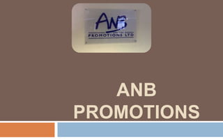 ANB
PROMOTIONS
 