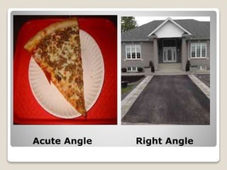 Acute Angle Right Angle 
 